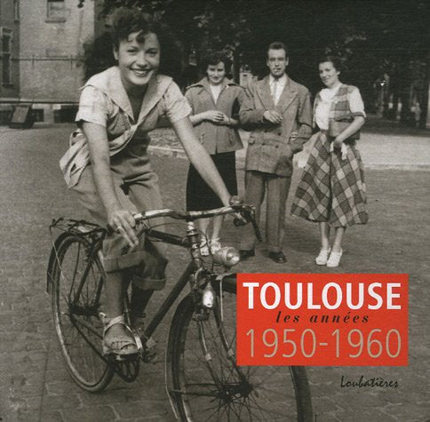 Toulouse: Les années 1950-1960 Books