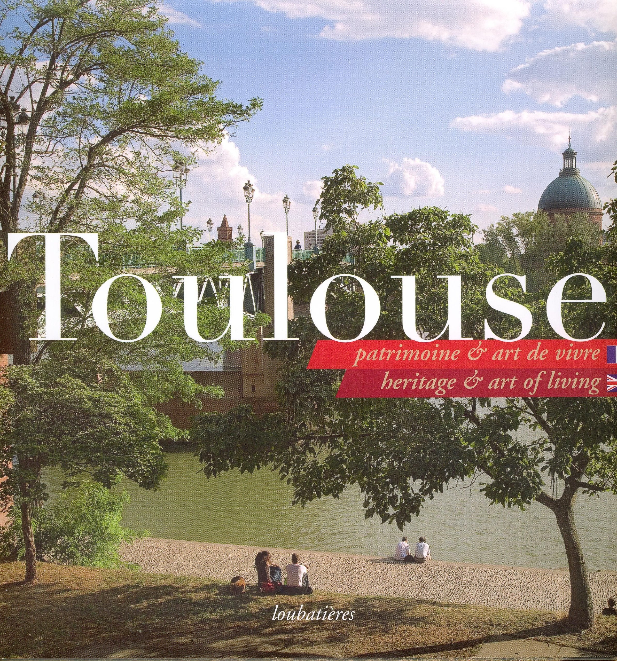 Toulouse: Patrimoine & art de vivre Books