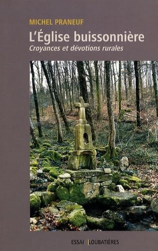 L'Eglise buissonnière: Croyances et dévotions rurales book