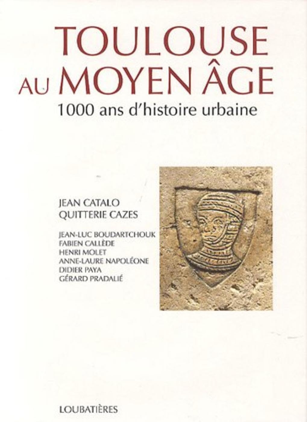 Toulouse au Moyen Age: 1000 ans d'histoire urbaine Politics & History