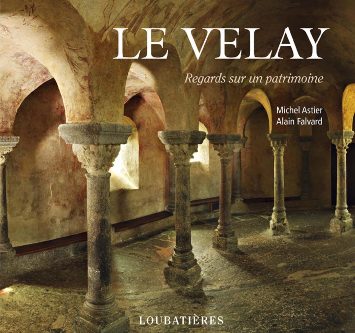 Le Velay: Regards sur un patrimoine book