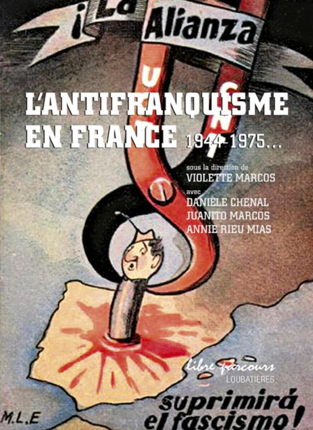 L'antifranquisme en France - 1944-1975... book