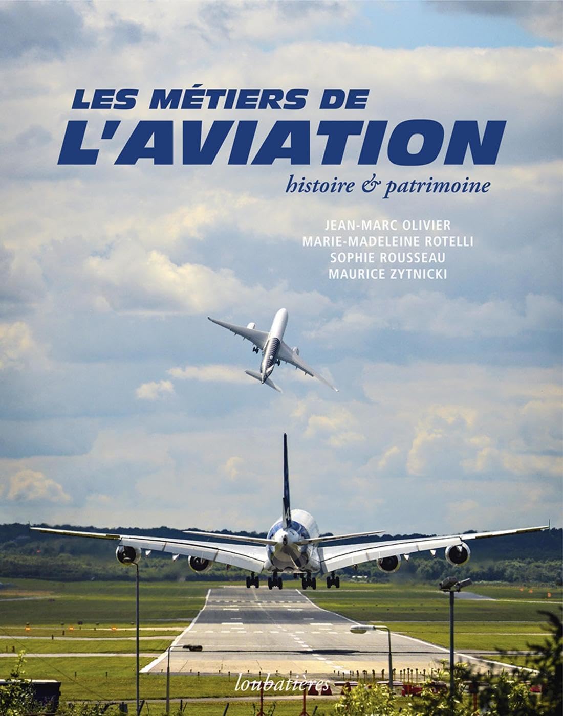 Les métiers de l'aviation, histoire et patrimoine book