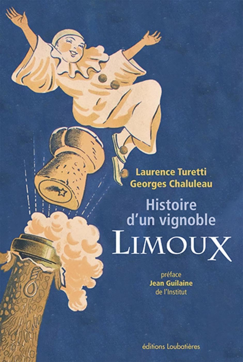 Histoire d'un vignoble, Limoux: Préface de Jean Guilaine de l'Institut book
