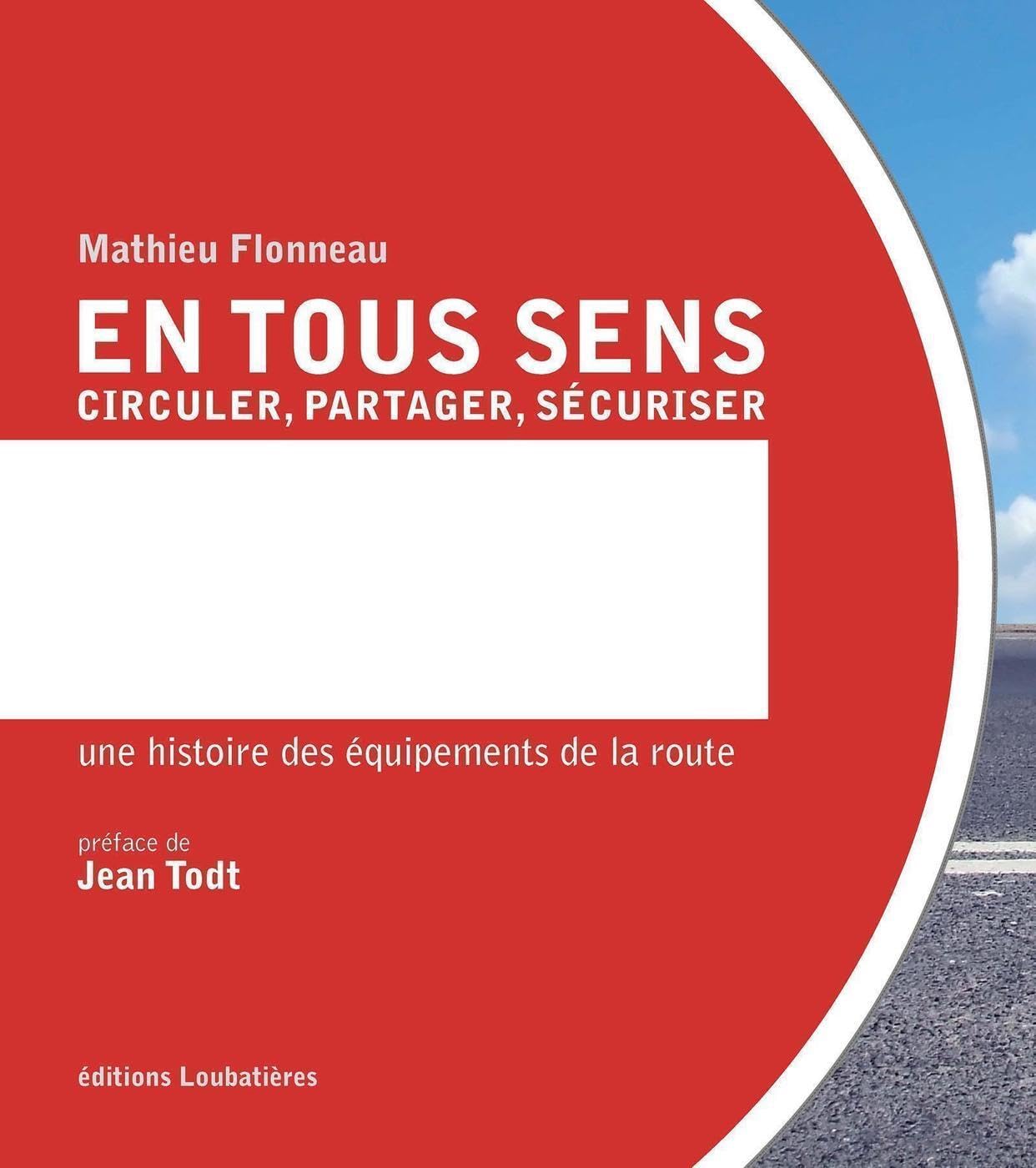 En tous sens. Circuler, partager, sécuriser: Une histoire des équipements de la route book
