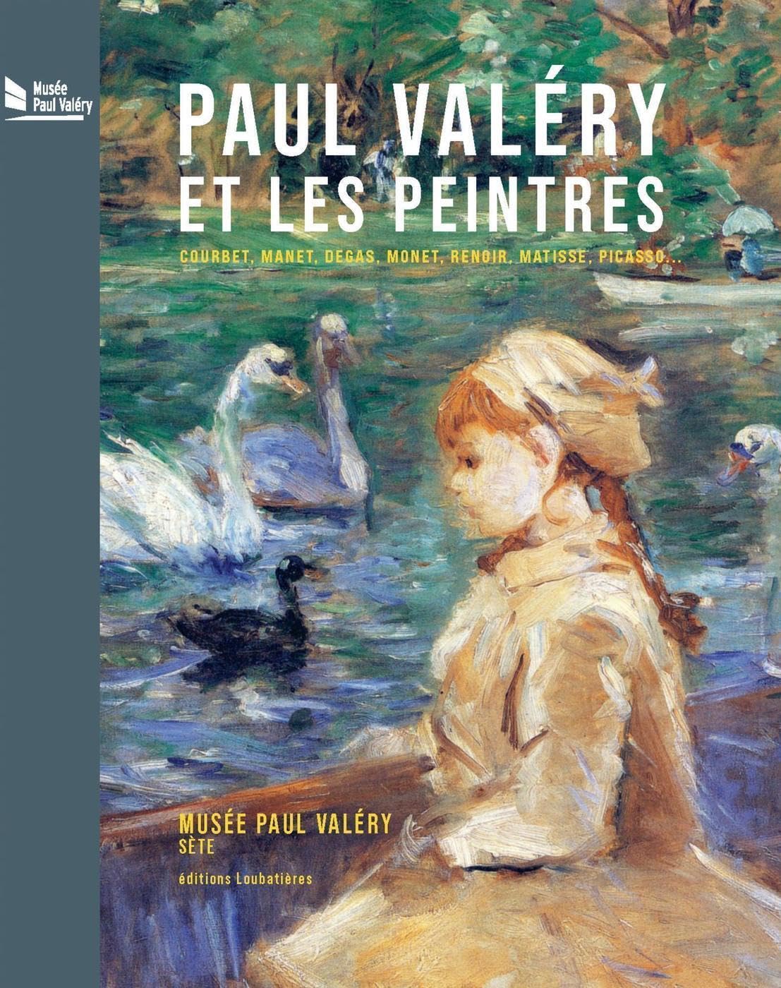 Paul Valéry et les peintres: Courbet, Manet, Degas, Monet, Renoir, Matisse, Picasso book