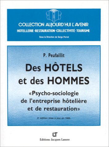 Des hôtels et des hommes : Psycho-sociologie de l'entreprise hôtelière et de restauration book