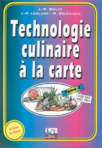 Technologie culinaire à la carte, tome 2-2 : 1ère année CAP, BEP, Bac pro (Manuel) book