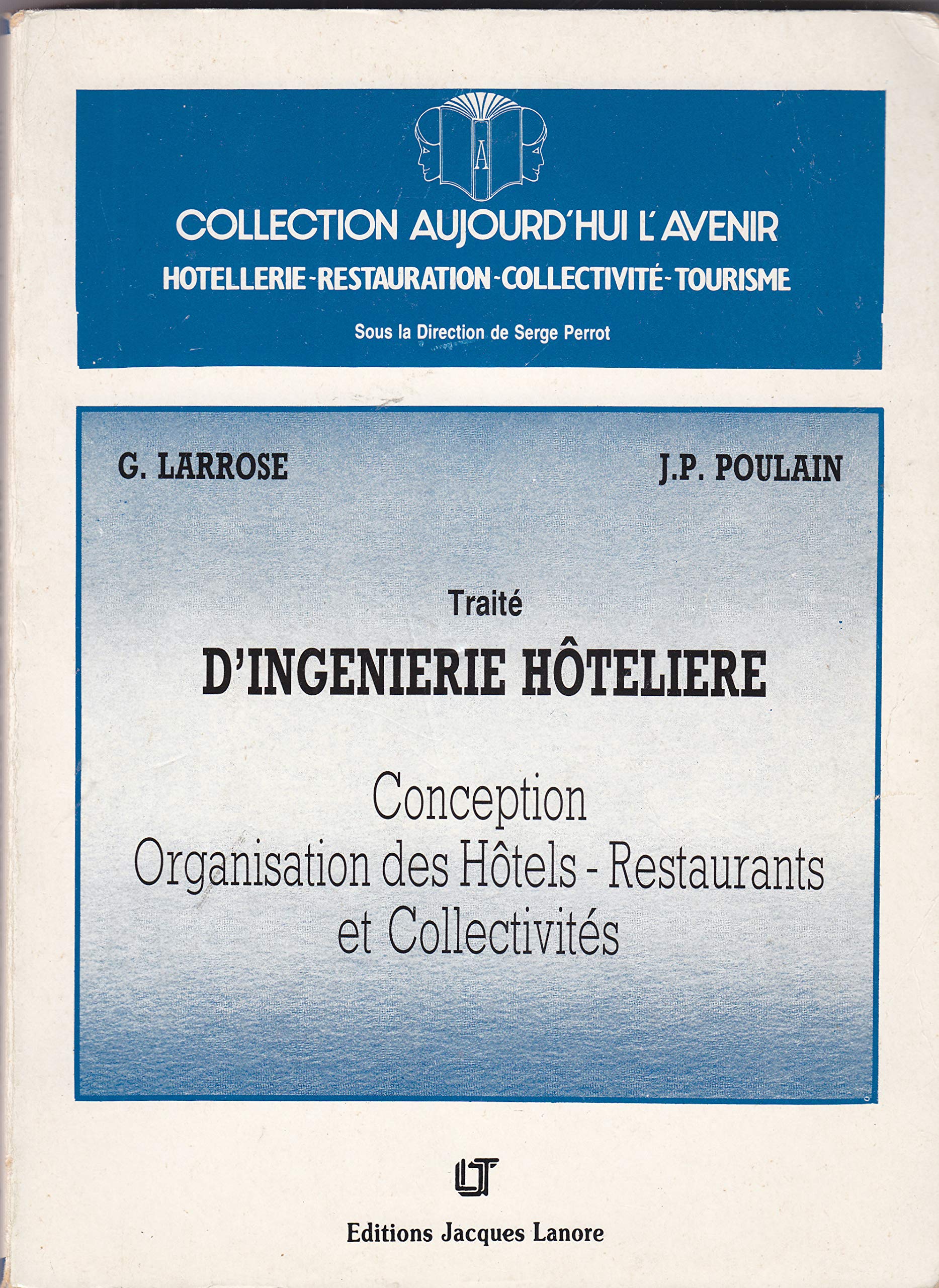 Traité d'ingénierie hôtelière : conception et organisation des hôtels, restaurants et collectivités Books