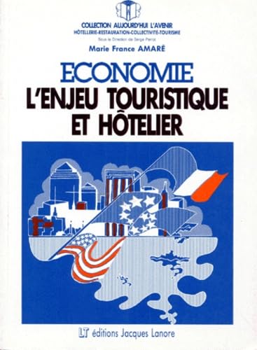 Economie. L'Enjeu Touristique Et Hotelier, 2eme Edition book