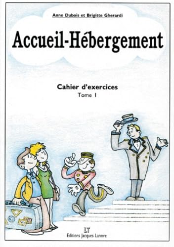 Accueil-Hebergement. Tome 1, Cahier D'Exercices Books
