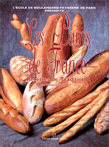 Les pains de France: Recettes de tradition book