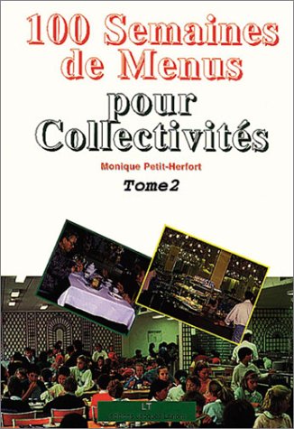 100 semaines de menus T2: 100 semaines de menus pour collectivités Professional & Reference Books
