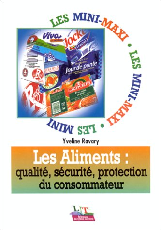 Les aliments : qualité, sécurité, protection du consommateur. book