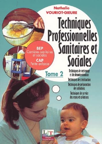 Techniques professionnelles sanitaires et sociales BEP/CAP.: Tome 2 Books