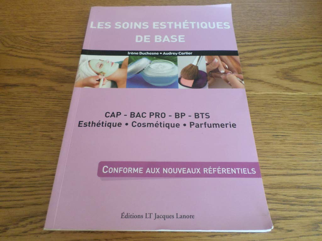 Les soins esthétiques de base: CAP, Bac pro, BP, BTS esthétique, cosmétique, parfumerie book