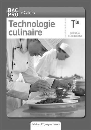 Bac pro cuisine Terminale - Technologie culinaire - Livre du professeur book