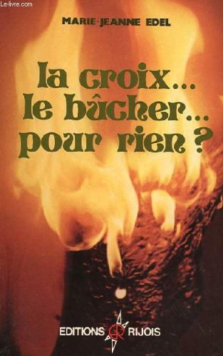 La Croix, le bûcher, pour rien ? book