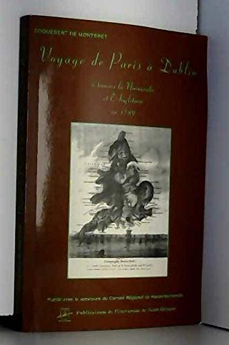 Voyage de Paris à Dublin à travers la Normandie et l'Angleterre en 1789 book