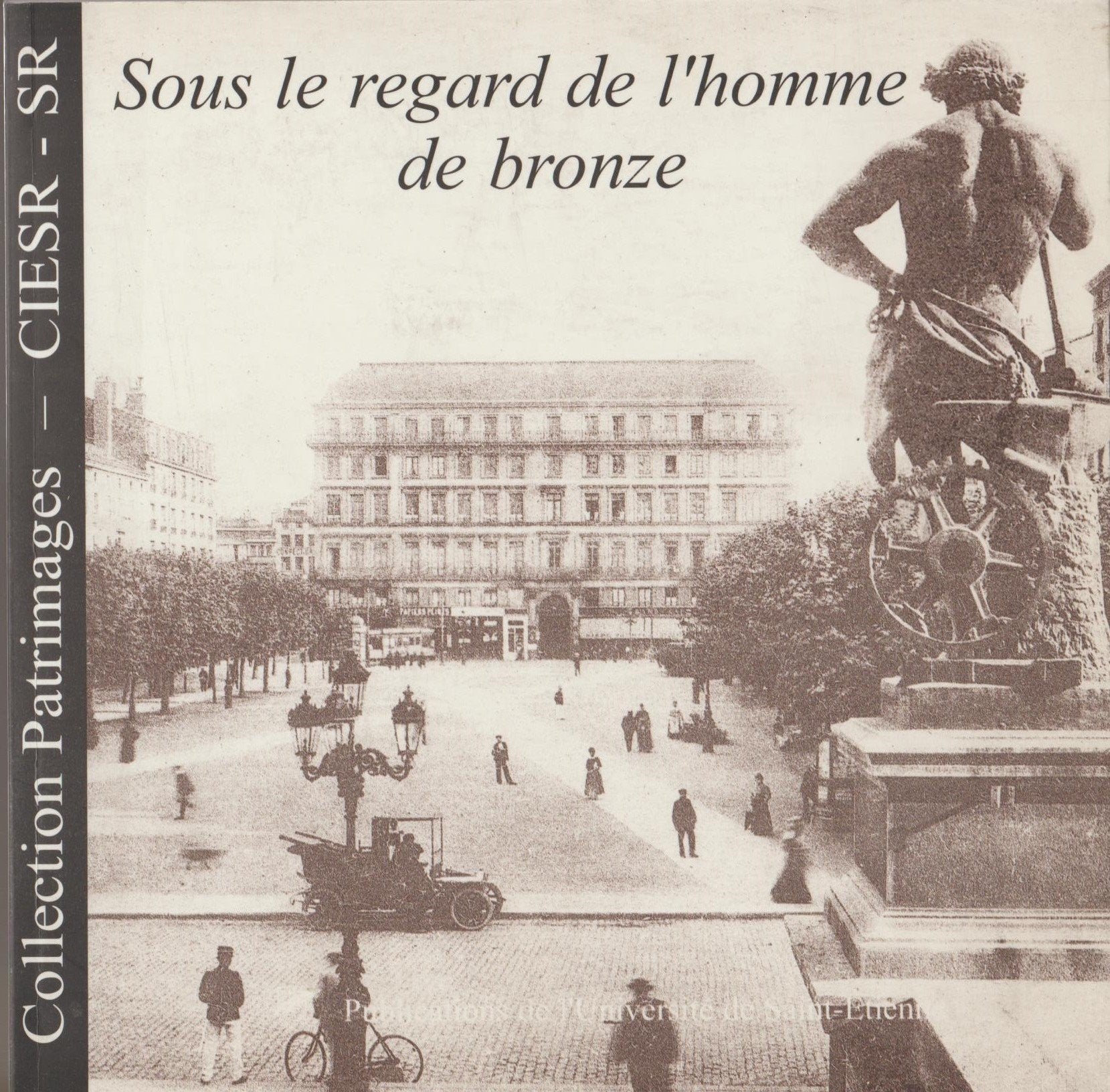 Patrimages, numéro 1. Sous le regard de l'homme de bronze, book
