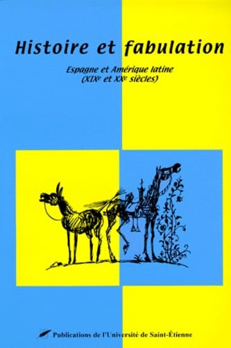 Histoire Et Fabulation. Espagne Et Amerique Latine (Xixeme Et Xxeme Siecles) Books