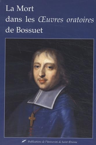 La Mort Dans Les Oeuvres Oratoires De Bossuet book