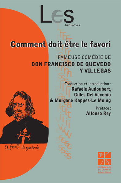 Comment doit être le favori : fameuse comédie de don Francisco de Quevedo y Villegas Essays & Short Stories