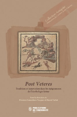 Post veteres : tradition et innovation dans les épigrammes de l'Anthologie latine Books