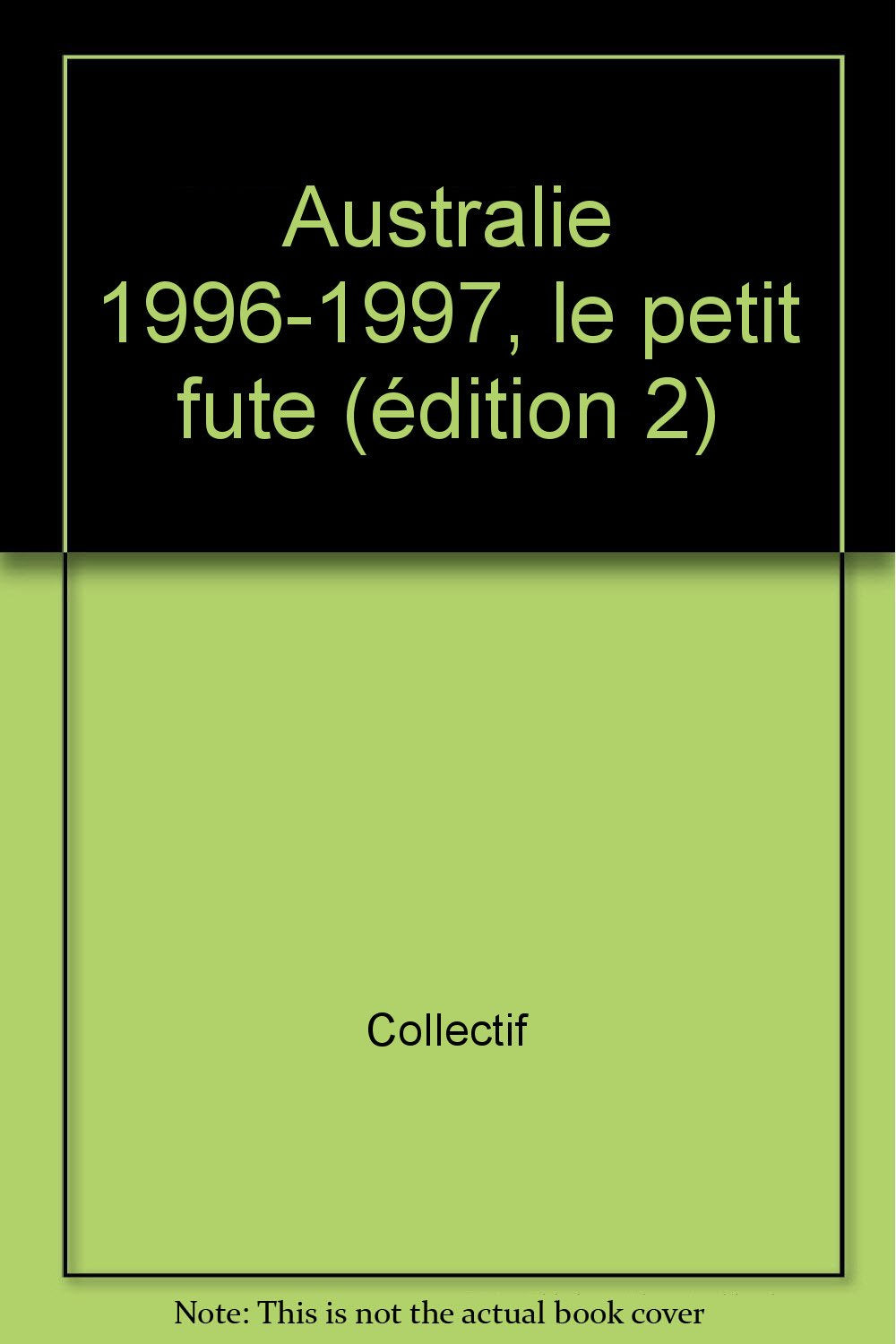 Australie 1996-1997, le petit fute (edition 2) book