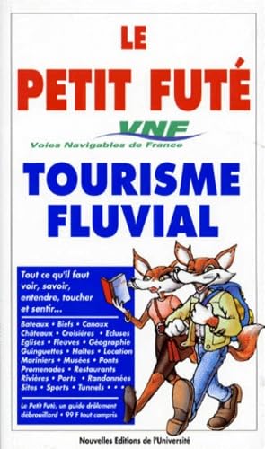 Tourisme fluvial 1998, le petit fute (edition 1): - REALISE EN COLLABORATION AVEC LE MINISTERE DES TRANSPORTS ET LES VOIES NAVIGAB book