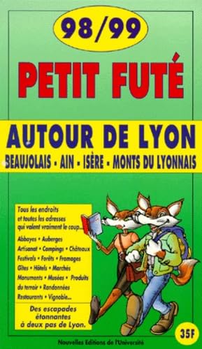 Autour de Lyon: Beaujolais, Ain, Isère, Monts du Lyonnais, édition 1998-1999 book