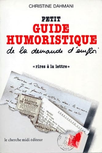 Petit Guide Humoristique De La Demande D'Emploi. "Rires A La Lettre" book