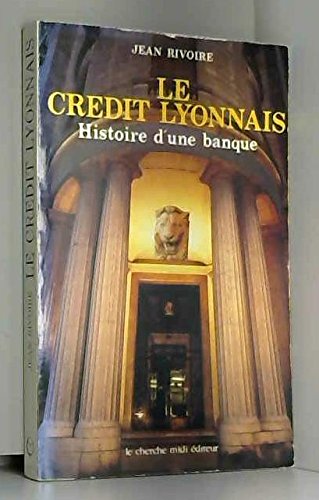 Le Credit Lyonnais : Histoire book