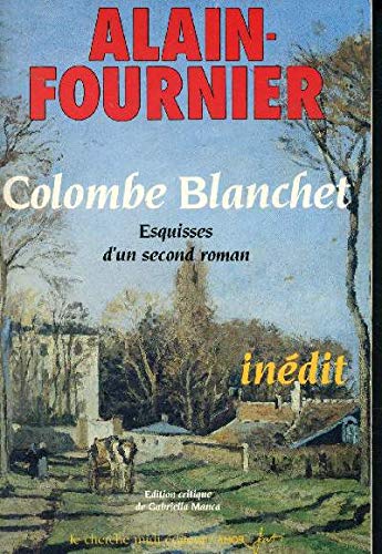 Colombe Blanchet: Esquisses d'un second roman Books