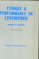 Ethique et performance de l'entreprise : morale et réussite : actes Books