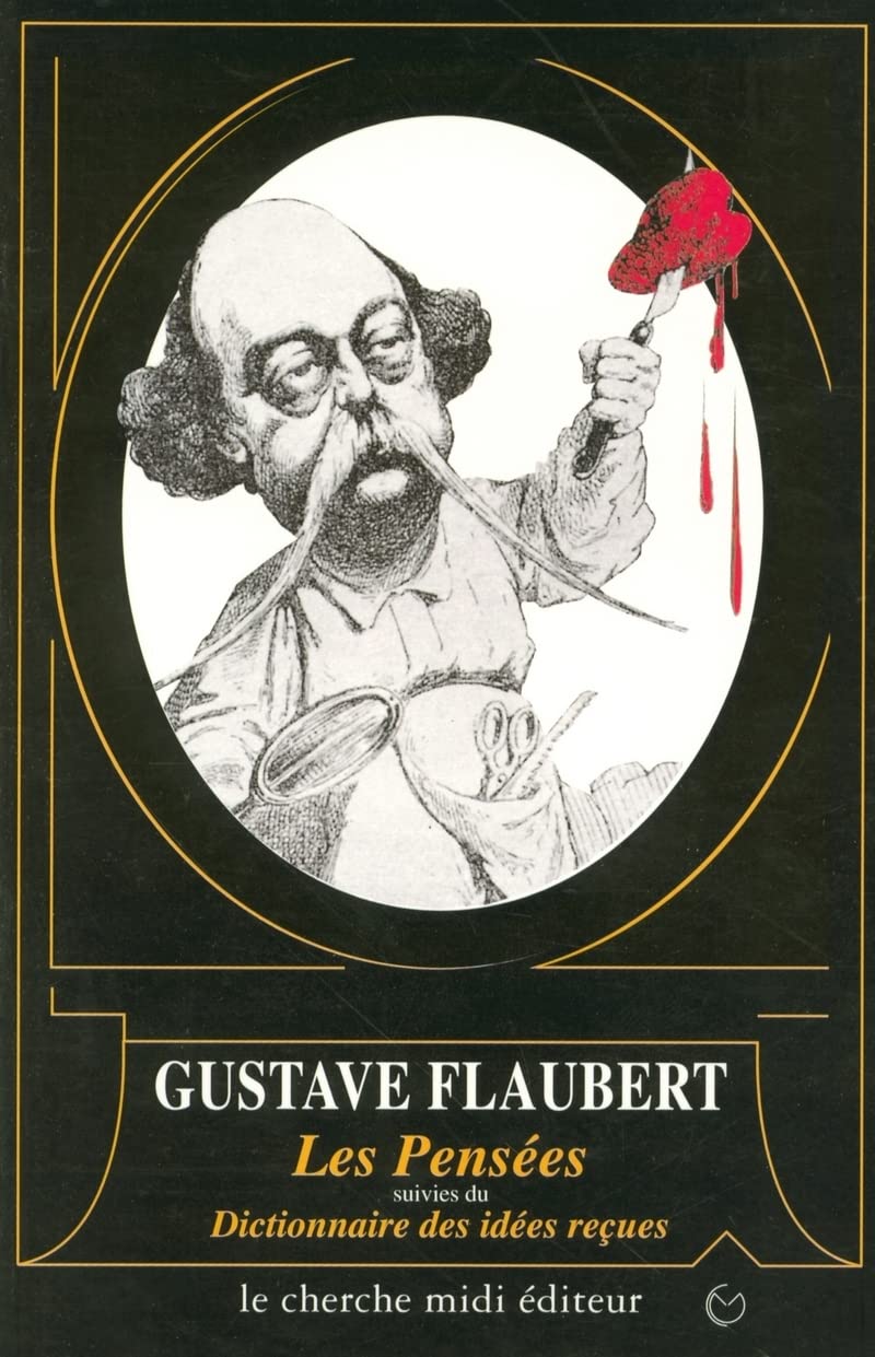Les pensées: suivi du Dictionnaire des idées reçues book