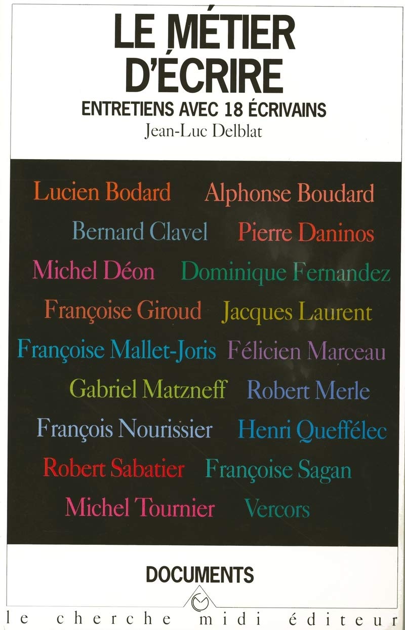 Le métier d'écrire: Entretiens avec dix-huit écrivains book