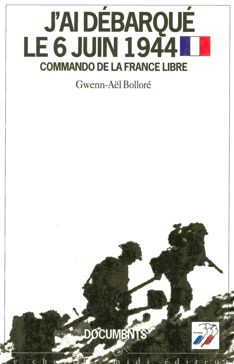 J'ai débarqué le 6 Juin 1944 book