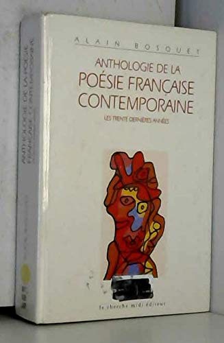 Anthologie de la poésie française contemporaine : les trente dernières années Poetry