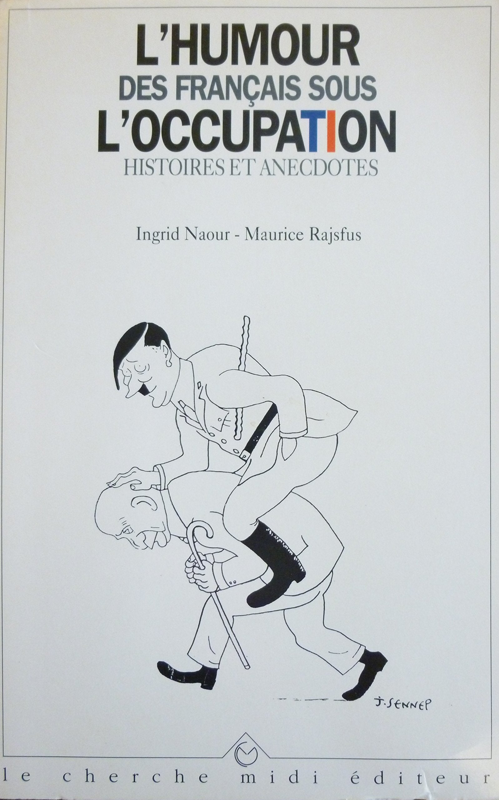 L'humour des Français sous l'Occupation: Histoires et anecdotes Books