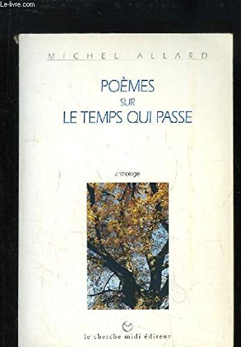 Poèmes sur le temps qui passe: Anthologie Books