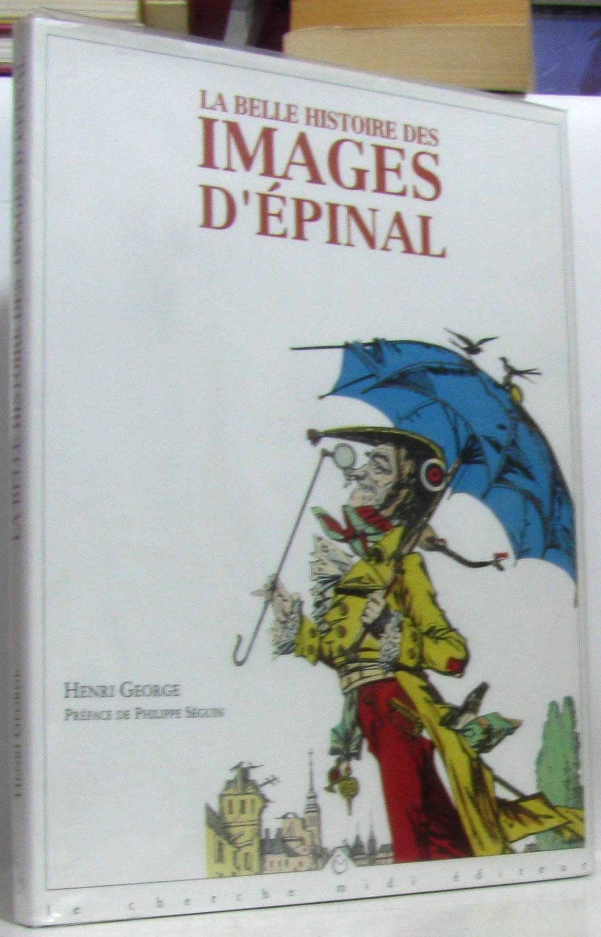 La belle histoire des images d'Epinal book