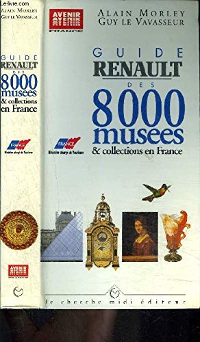 Guide Renault des 8000 musées et collections en Franc book