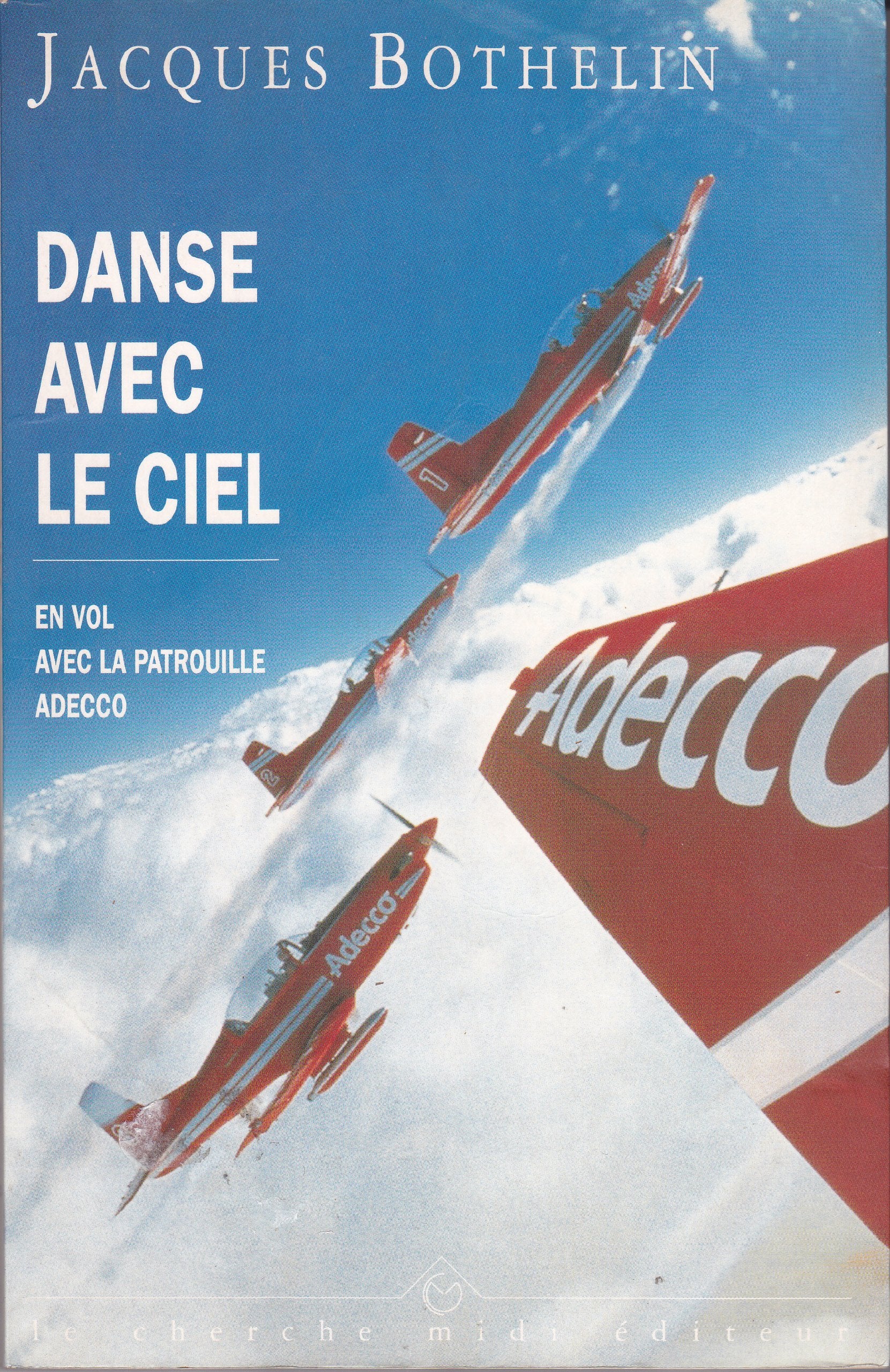 Danse avec le ciel : En vol avec la patrouille Adecco book