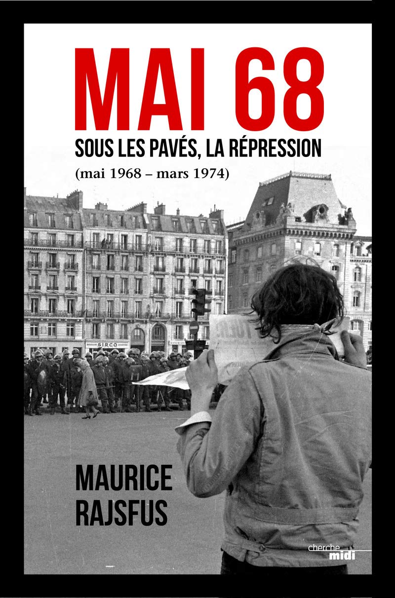 Mai 68 sous les pavés, la répression : Mai 1968 - mars 1974 book