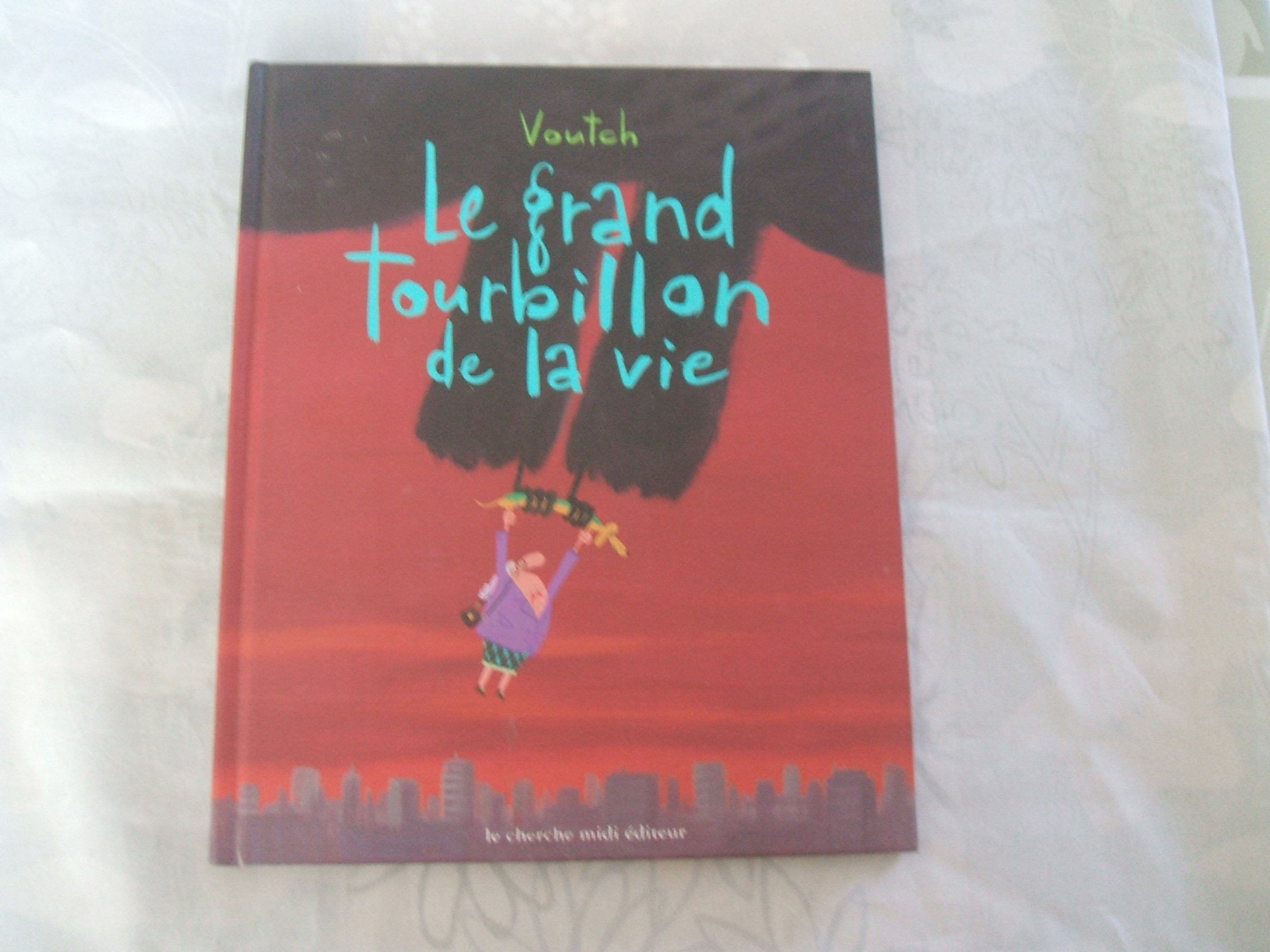 Le grand tourbillon de la vie book
