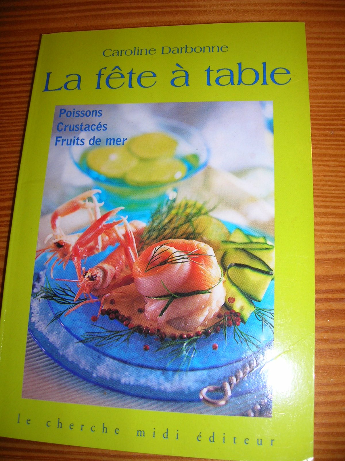 La fête à table poissons, crustacés, fruits de mer book