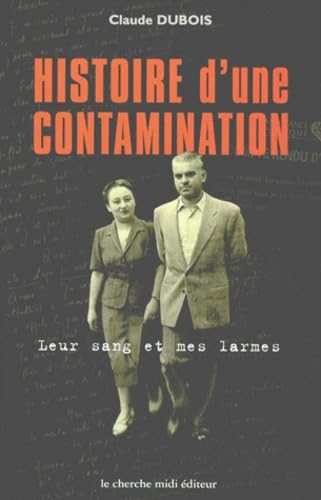 Histoire d'une contamination. Leur sang et mes larmes book
