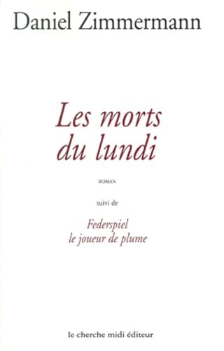 Les morts du lundi. Federspiel, le joueur de plume Books