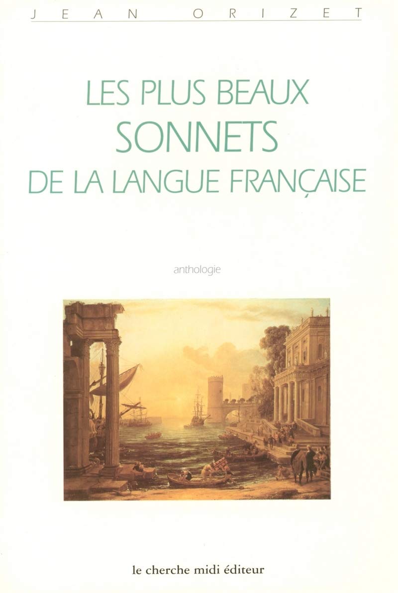 Les plus beaux sonnets de la langue française: Anthologie book